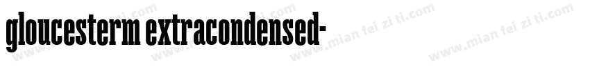 gloucesterm extracondensed字体转换